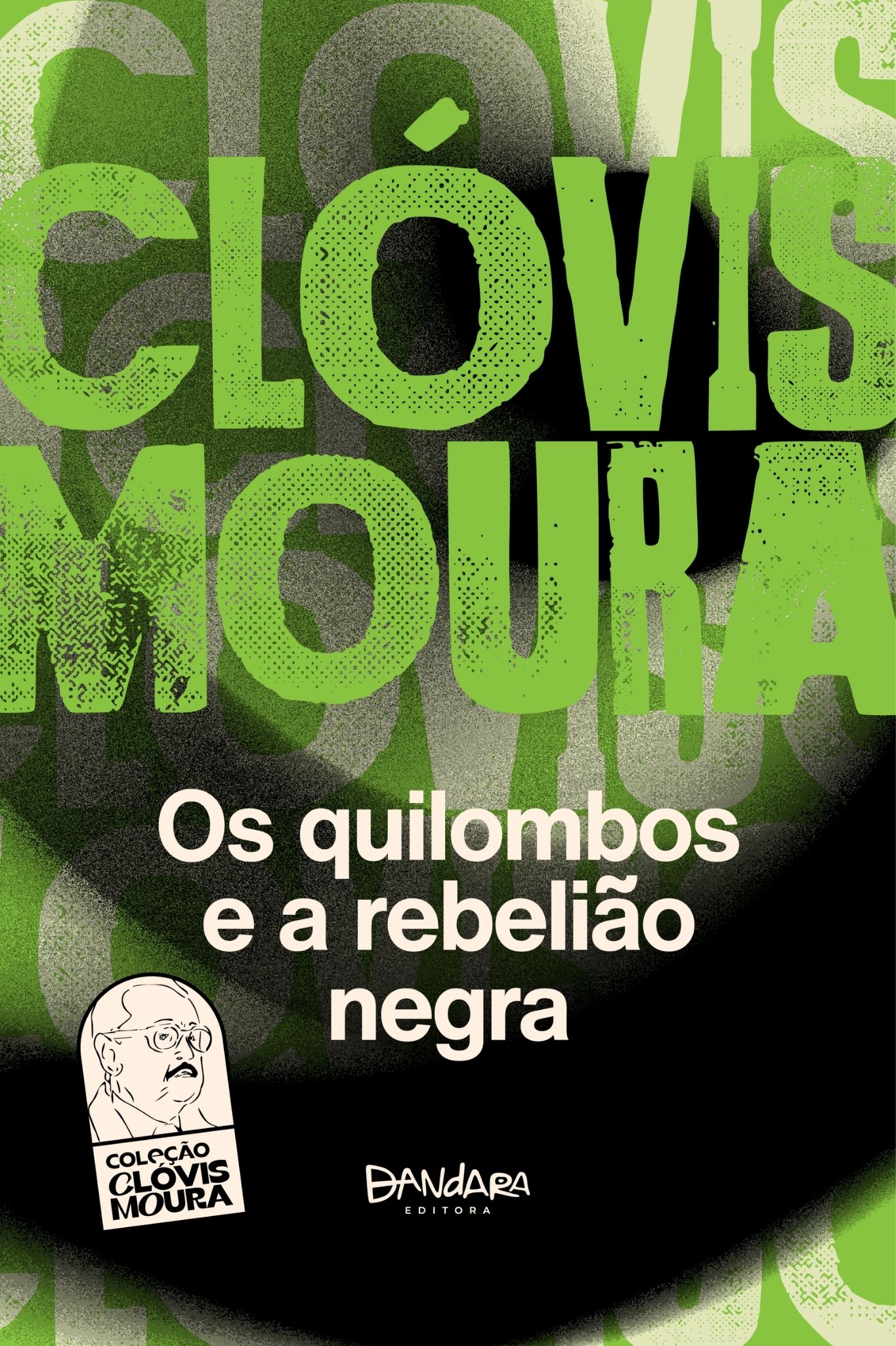 Capa Clóvis Moura: Os quilombos e a rebelião negra