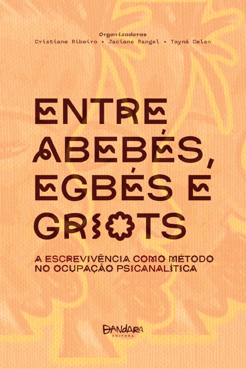 Pré-venda: Entre abebés, egbés e griots: a escrevivência como método no Ocupação Psicanalítica