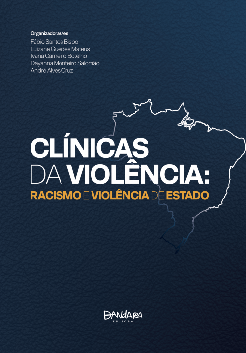 Pré-venda: Clínicas da violência: racismo e violência de Estado