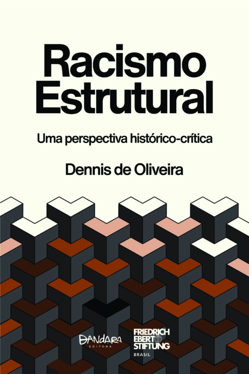 Racismo Estrutural: uma perspectiva histórico-crítica