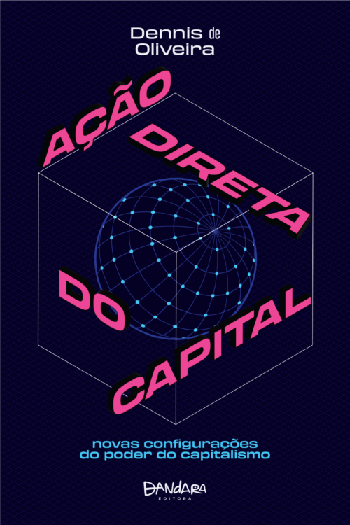Pré-venda - Ação Direta do Capital: novas configurações do poder do capitalismo