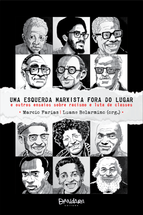 Pré-venda: Uma esquerda marxista fora do lugar e outros ensaios sobre racismo e luta de classes